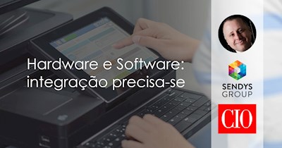 Hardware e Software: integração precisa-se